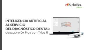 Blog Diagnóstico dental con inteligencia artificial así funciona Dx Plus con TRIOS 6