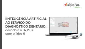 Inteligência Artificial a serviço do diagnóstico dentário: descobre o Dx Plus com o TRIOS 6 destacada